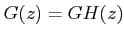 $\displaystyle G(z)=GH(z)$