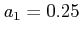 $ a_{1}=0.25$