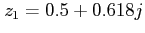 $\displaystyle z_{1}=0.5+0.618j$