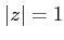 $ \vert z\vert = 1 $
