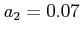$ a_{2}=0.07$