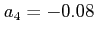 $ a_{4}=-0.08$
