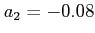 $ a_{2}=-0.08$