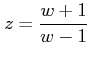 $ z=\dfrac{w+1}{w-1}$