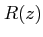 $ R(z)$