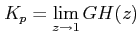 $ \displaystyle K_{p}=\lim_{z\rightarrow 1}GH(z)$