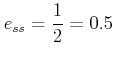 $\displaystyle e_{ss}=\frac{1}{2}=0.5$
