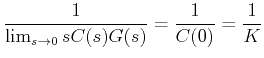 $\displaystyle \frac{1}{\lim_{s\to 0} s C(s) G(s)} = \frac{1}{C(0)} = \frac{1}{K} $