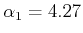 $ \alpha_1=4.27$