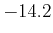 $ -14.2$