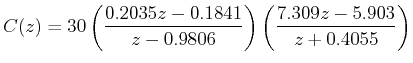 $\displaystyle C(z)=30 \left (\frac{0.2035 z - 0.1841}{z - 0.9806} \right ) \left (\frac{7.309 z - 5.903}{z + 0.4055} \right )$
