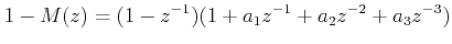 $\displaystyle 1 - M(z) = (1 - z^{ - 1} )(1 + a_1 z^{ - 1} +a_2z^{-2}+a_3z^{-3})  $