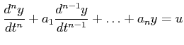 $\displaystyle \frac{d^ny}{dt^n}+a_1\frac{d^{n-1}y}{dt^{n-1}}+\ldots+a_ny=u
$