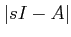 $ \vert sI-A\vert$