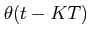 $ \theta(t-KT)$