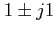 $ 1\pm j1$