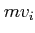 $ m v_i$