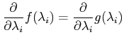 $\displaystyle \frac{\partial}{\partial \lambda_i} f(\lambda_i) = \frac{\partial}{\partial \lambda_i} g(\lambda_i)$