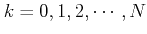 $ k=0,1,2,\cdots, N$