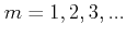 $ m=1, 2,  ,3, ...$