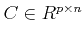 $ C \in R^{p\times n}$