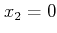 $ x_2=0$