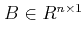$ B \in R^{n\times 1}$