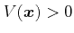 $ V(\boldsymbol{x}) > 0$
