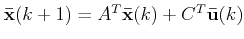 $ \mathbf{\bar x}(k+1)=A^T\mathbf{\bar x}(k)+C^T\mathbf{\bar u}(k)$