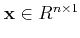 $ \mathbf{x} \in R^{n\times 1}$