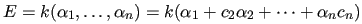 $ E = k(\alpha_{1},
\ldots, \alpha_{n}) = k(\alpha_{1} + c_{2} \alpha_{2} + \cdots + \alpha_{n}
c_{n})$