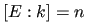 $ [E : k] = n$