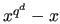 $ x^{q^{d}} - x$