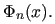$ \Phi_n(x).$