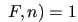 $ \;F,n)=1$