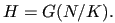 $ H=G(N/K).$