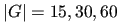 $ \vert G\vert=15, 30, 60$