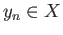 $ y_n \in X$