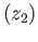 $ (z_2)$