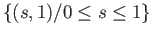 $ \{(s,1)/ 0 \leq s \leq 1 \}$