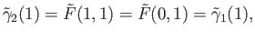 $\displaystyle {\tilde \gamma}_2(1) = {\tilde F}(1,1) = {\tilde F}(0,1) = {\tilde \gamma}_1(1),
$