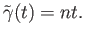 $ {\tilde \gamma}(t) = nt.$