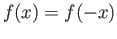 $ f(x)=f(-x)$