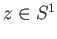$ z \in S^1$