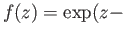 $ f(z) = \exp(z -$
