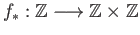 $ f_*:\mathbb{Z} \longrightarrow \mathbb{Z}\times \mathbb{Z}$