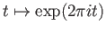 $\displaystyle t \mapsto \exp(2\pi it)
$