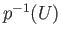 $ p^{-1}(U)$