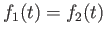 $ f_1(t) = f_2(t)$