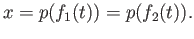 $\displaystyle x = p(f_1(t)) = p(f_2(t)).
$